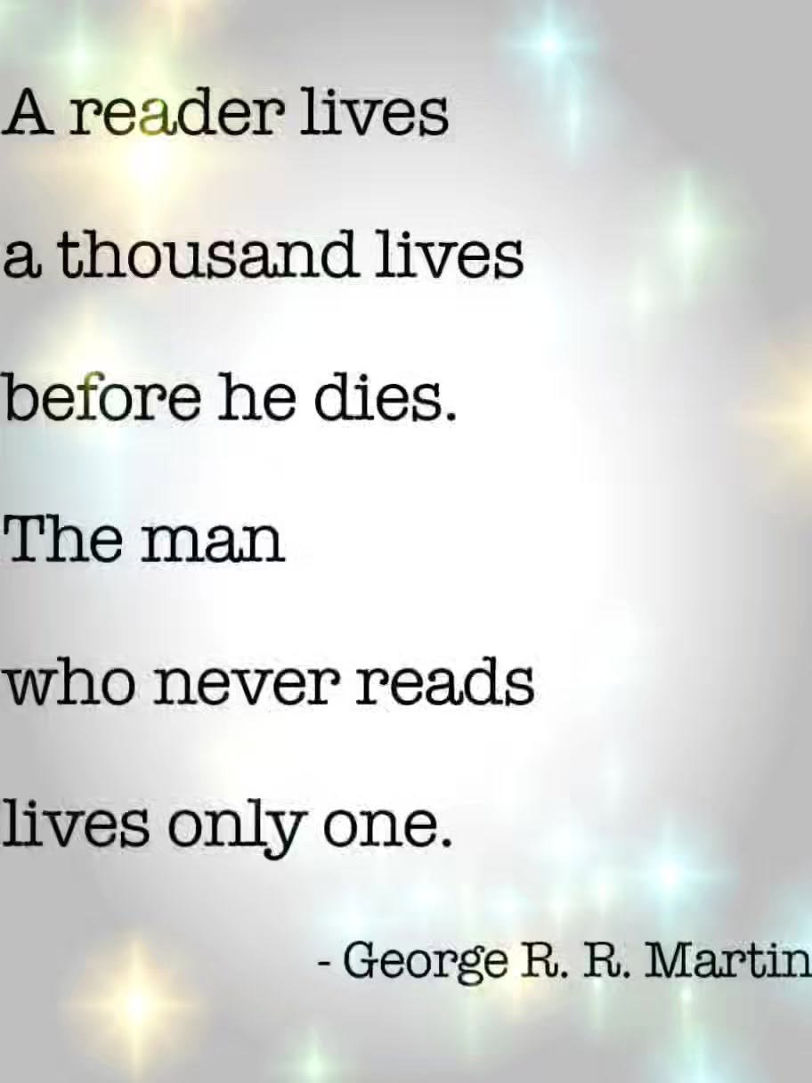 A reader lives a thousand lives before he dies